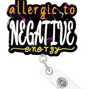 Allergic to Negative Energy Badge Reel